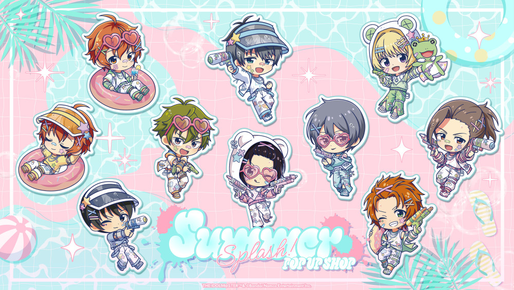 SideM】アイドルマスター SideM SUMMER SPLASH！POP UP SHOP の詳細