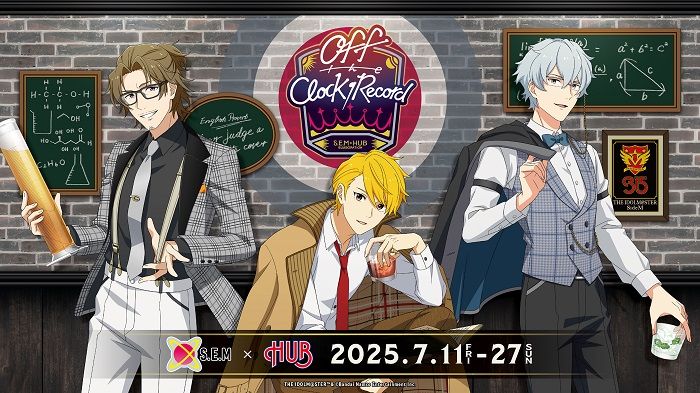 SideM】-Off the Clock, Off the Record- S.E.M × HUBが7月11日（金